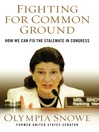 Fighting for Common Ground (eBook): How We Can Fix the Stalemate in Congress